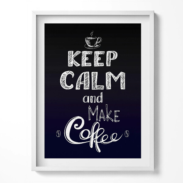 Obraz w ramce Keep calm and make coffee - napis do kuchni