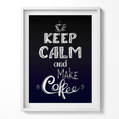 Obraz w ramce Keep calm and make coffee - napis do kuchni