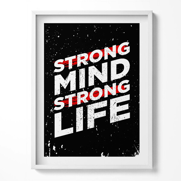 Obraz w ramce Napis motywacyjny "Strong mind, strong life"