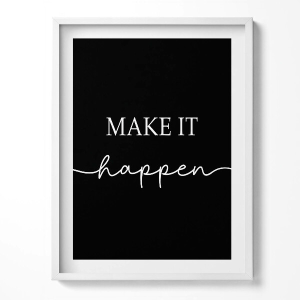 Obraz w ramce Motywacyjny napis "Make it happen"