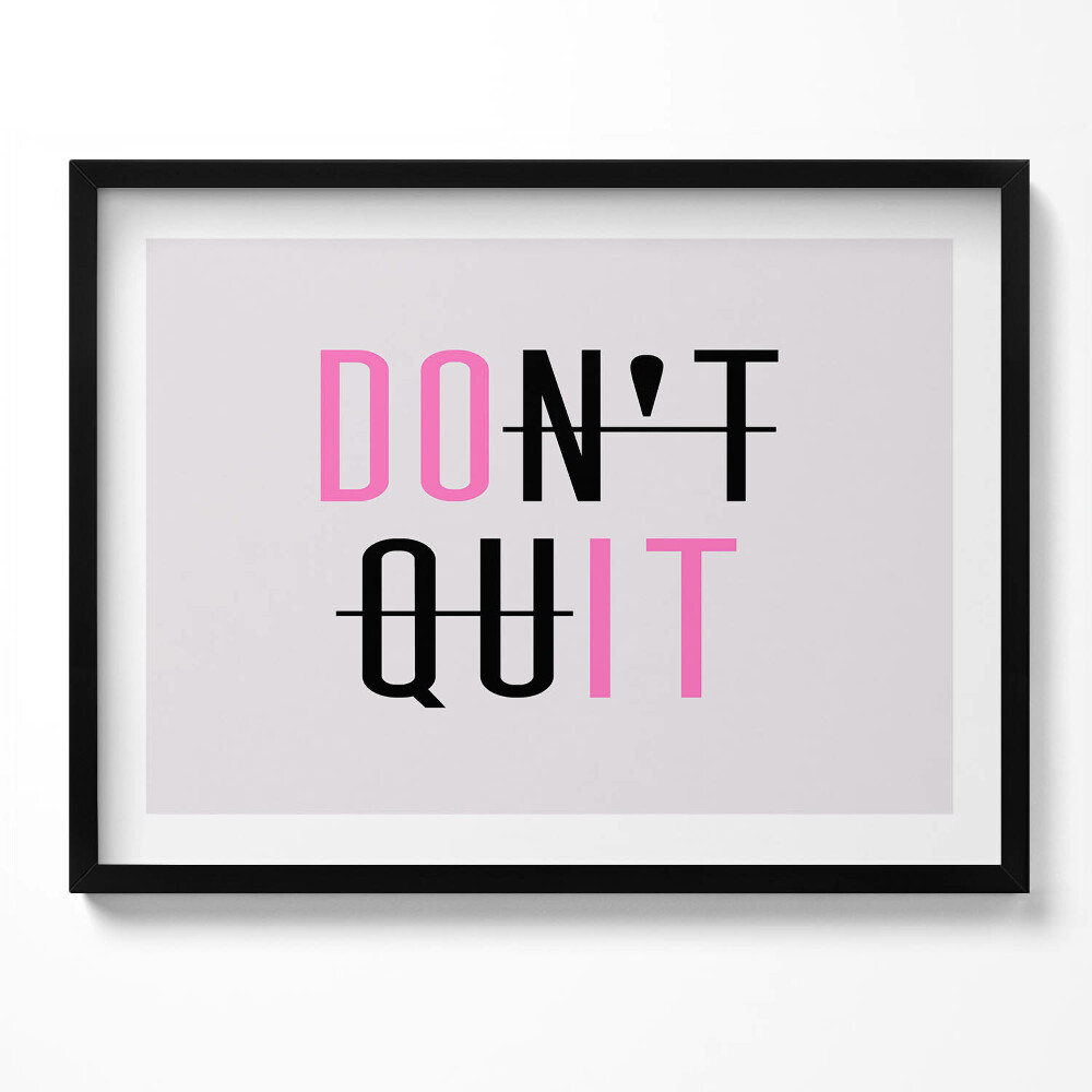 Obraz z ramką Napis motywacyjny "DON'T QUIT"
