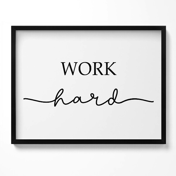 Obraz z ramką Motywacyjny napis "Work hard"