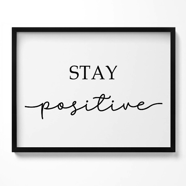 Obraz z ramką Motywacyjny napis "Stay positive"