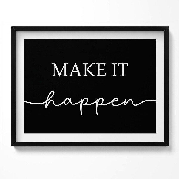 Obraz z ramką Motywacyjny napis "Make it happen"