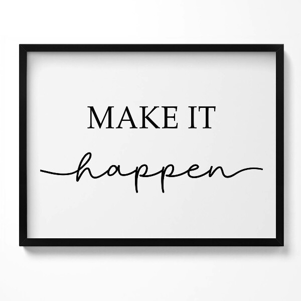 Obraz z ramką Motywacyjny napis "Make it happen"