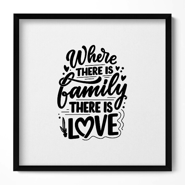 Obraz w drewnianej ramce Dekoracyjny napis do domu "Where there is family, there is love"