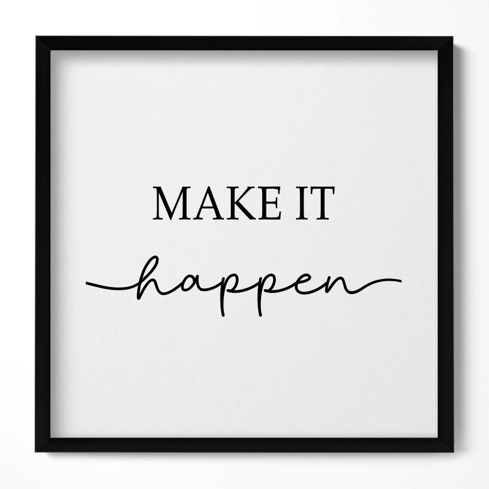Obraz w drewnianej ramce Motywacyjny napis "Make it happen"