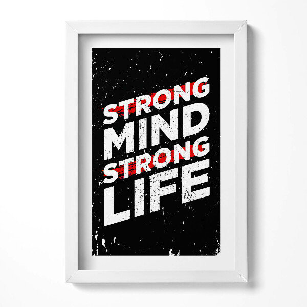 Obraz w ramie Napis motywacyjny "Strong mind, strong life"