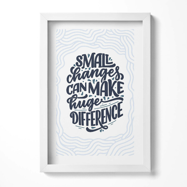 Obraz w ramie Inspirujący napis "Small changes can make huge difference"