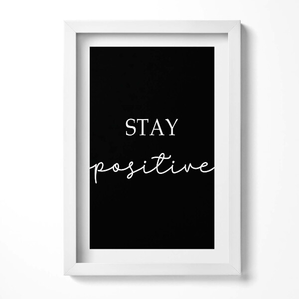 Obraz w ramie Motywacyjny napis "Stay positive"