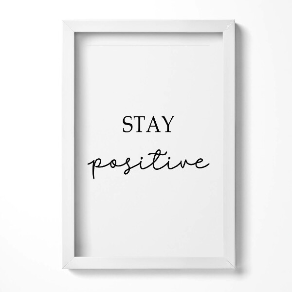 Obraz w ramie Motywacyjny napis "Stay positive"