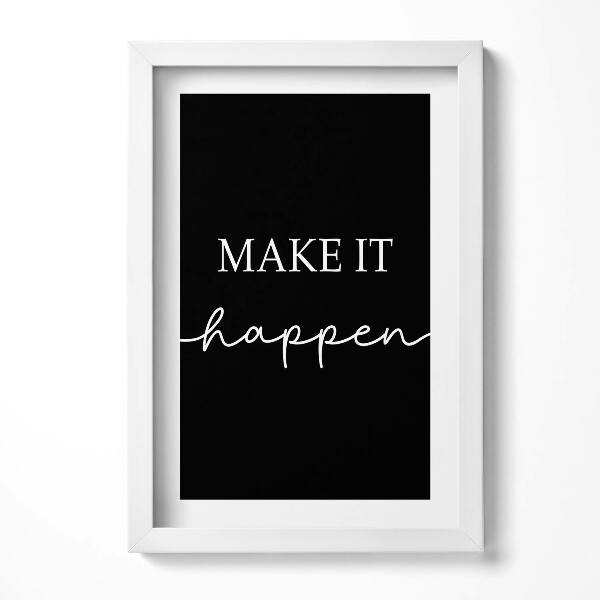 Obraz w ramie Motywacyjny napis "Make it happen"