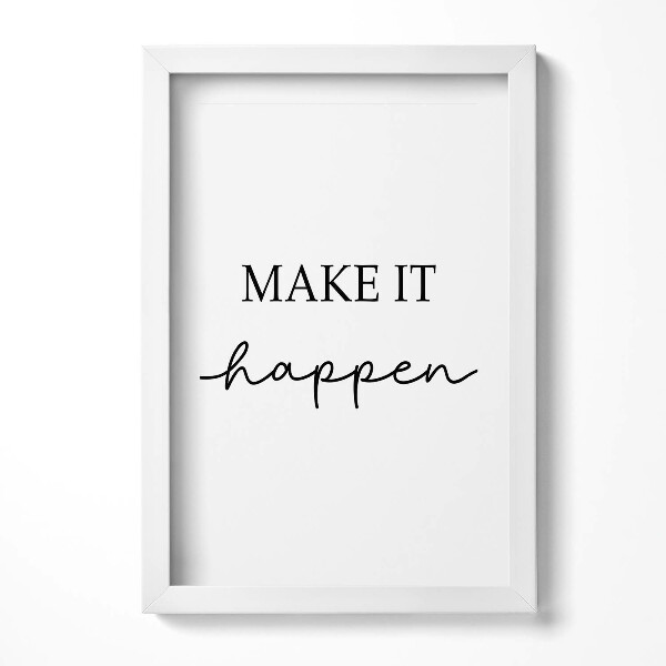 Obraz w ramie Motywacyjny napis "Make it happen"