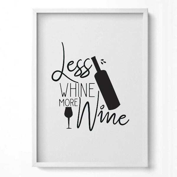 Obraz pionowy Less whine more wine - napis