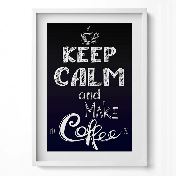 Obraz pionowy Keep calm and make coffee - napis do kuchni