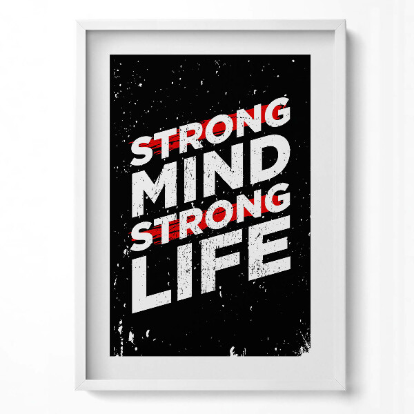 Obraz pionowy Napis motywacyjny "Strong mind, strong life"