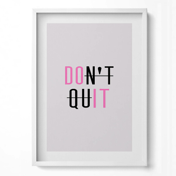 Obraz pionowy Napis motywacyjny "DON'T QUIT"