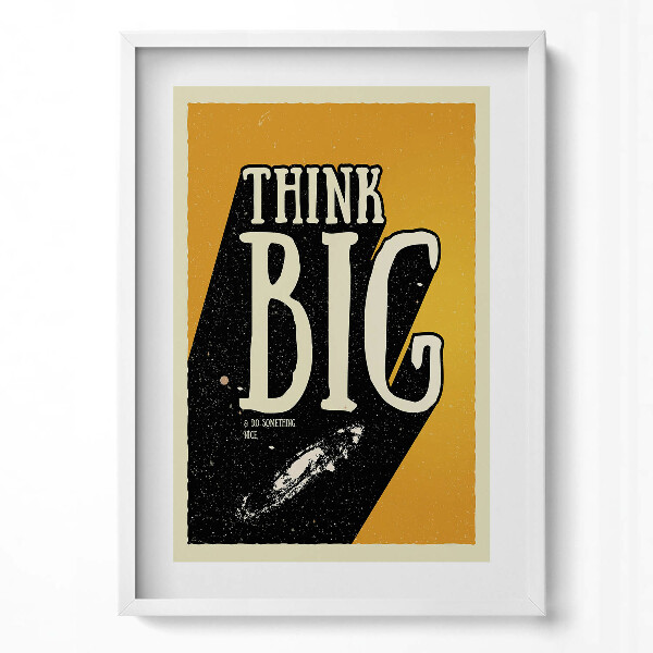 Obraz pionowy Inspirujący napis "Think big"