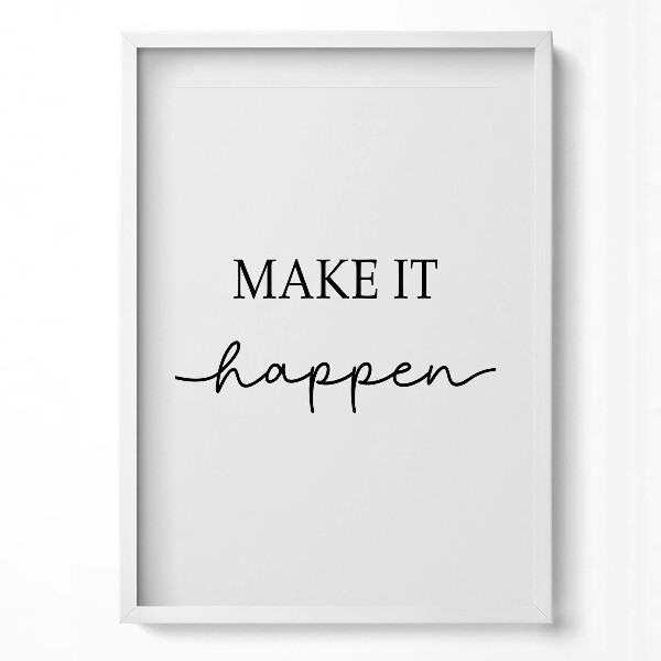 Obraz pionowy Motywacyjny napis "Make it happen"